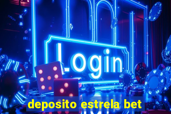 deposito estrela bet